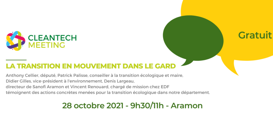 #CleanTechMeeting               La transition écologique en mouvement dans le Gard