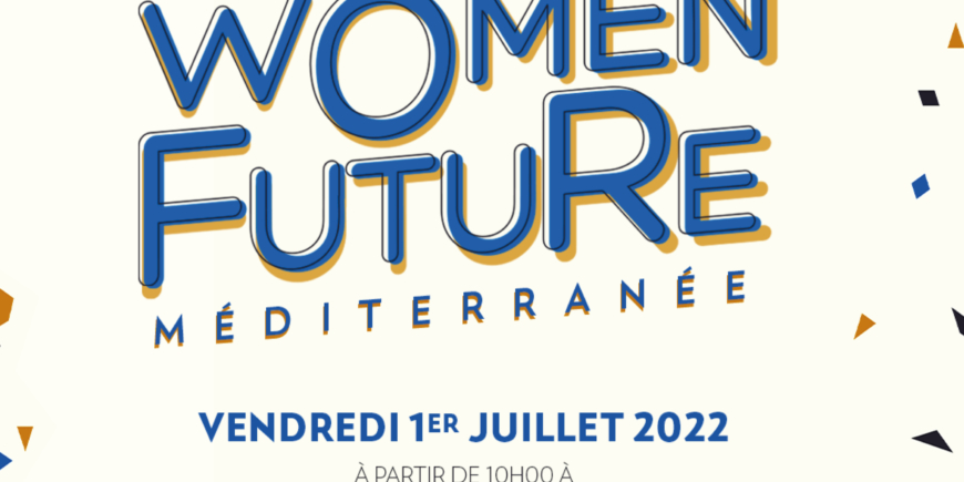 La CleanTech Vallée, partenaire de Women For Future, l’événement qui met en avant les talents des femmes de la Méditerranée !