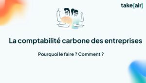 Lire la suite à propos de l’article Webinaire comptabilité carbone : comprendre et piloter son bilan carbone en entreprise
